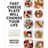That Cheese Plate Will Change